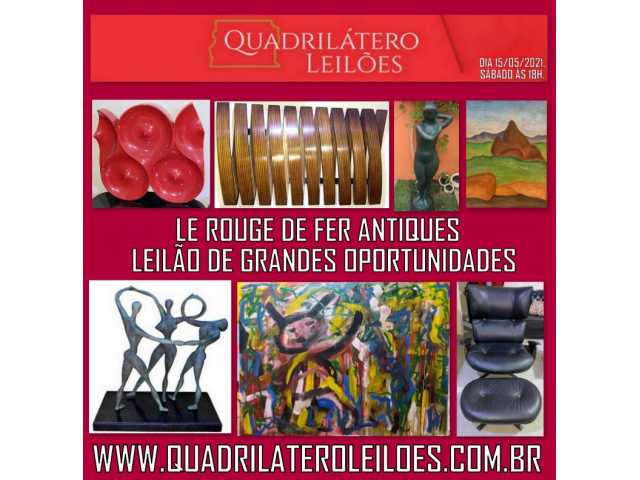 LEILÃO LE ROUGE DE FER ANTIQUES - LEILÃO DE GRANDES OPORTUNIDADES