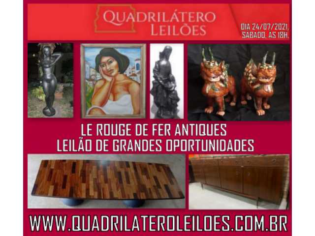 LE ROUGE DE FER ANTIQUES - LEILÃO DE GRANDES OPORTUNIDADES
