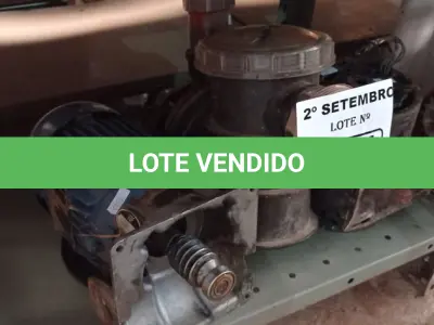 LOTE 241 - 01 BOMBA D’AGUA E 02 MOTORES ELÉTRICOS. (NO ESTADO) ATENÇÃO! FAZER A VISITAÇÃO ANTES DE ARREMATAR, NÃO SABEMOS SE FUNCIONA. LEILÃO NÃO TEM GARANTIA E NEM DEVOLUÇÃO, SUJEITO A POSSÍVEIS AVARIAS VISÍVEIS/OCULTAS E/OU AUSÊNCIA DE COMPONENTES.