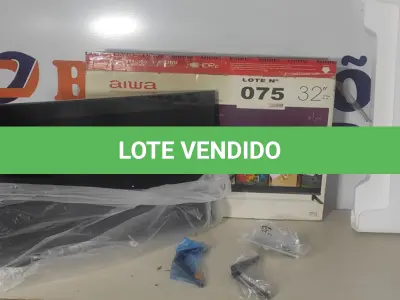 LOTE 075 - 01 - SMART TV AIWA 32”, ANDROID, HD (NO ESTADO, NÃO SABEMOS SE FUNCIONA. LEILÃO NÃO TEM GARANTIA E NEM DEVOLUÇÃO, SUJEITO A POSSÍVEIS AVARIAS VISÍVEIS/OCULTAS E/OU AUSÊNCIA DE COMPONENTES)