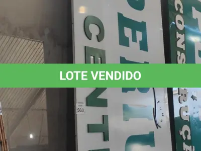LOTE 563 - 01 PLACA DE LOJA EM ACM DE 4,20 X 1,45.  (NO ESTADO) ATENÇÃO! FAZER A VISITAÇÃO ANTES DE ARREMATAR, NÃO SABEMOS SE FUNCIONA, LEILÃO NÃO TEM GARANTIA E NEM DEVOLUÇÃO, SUJEITO A POSSÍVEIS AVARIAS VISÍVEIS/OCULTAS E/OU AUSÊNCIA DE COMPONENTES.
