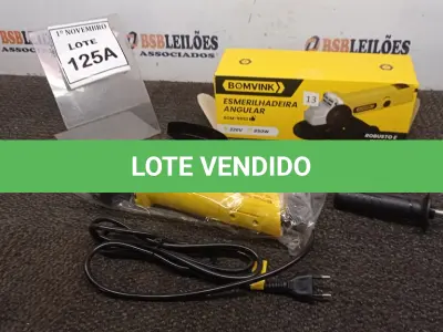 LOTE 125 - 01 ESMERILHADEIRA ANGULAR 850W 220V (PRODUTO NOVO). (NO ESTADO) ATENÇÃO! FAZER A VISITAÇÃO ANTES DE ARREMATAR, NÃO SABEMOS SE FUNCIONA, LEILÃO NÃO TEM GARANTIA E NEM DEVOLUÇÃO, SUJEITO A POSSÍVEIS AVARIAS VISÍVEIS/OCULTAS E/OU AUSÊNCIA DE COMPONENTES.